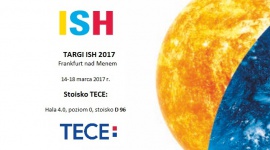 Firma TECE na targach ISH 2017 BIZNES, Firma - Już 14 marca rozpoczną się międzynarodowe targi ISH 2017.