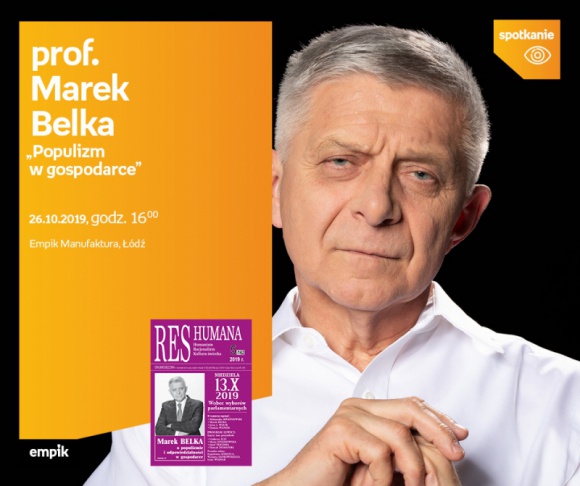 PROF. MAREK BELKA – "POPULIZM W GOSPODARCE"