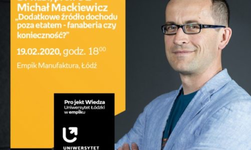 PROF. UŁ MICHAŁ MACKIEWICZ – "DODATKOWE ŹRÓDŁO DOCHODU POZA ETATEM" -UŁ W EMPIKU