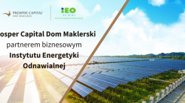 Prosper Capital Dom Maklerski partnerem Instytutu Energetyki Odnawialnej BIZNES, Firma - Jesteśmy niezwykle dumni z tego, że jesteśmy pierwszym Domem Maklerskim, który nawiązał współpracę z Instytutem Energetyki Odnawialnej.