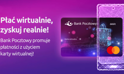 „Płać wirtualnie, zyskuj realnie” – Bank Pocztowy promuje płatności z użyciem karty wirtualnej